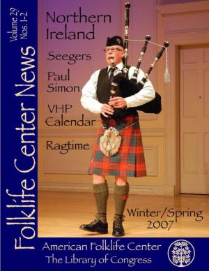 Folklife Center News, Volume 29, Nos. 1-2 (Northern Ireland, Seegers