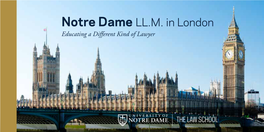 Notre Dame LL.M. in London Educating a Different Kind of Lawyer Be a Different Kind of Lawyer