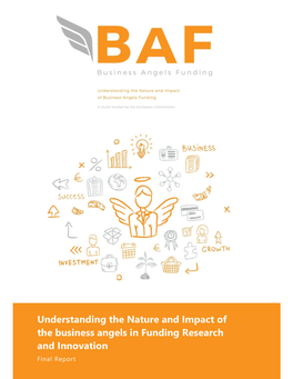 Understanding the Nature and Impact of the Business Angels in Funding Research and Innovation Final Report
