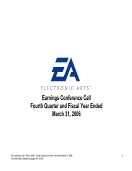 Earnings Conference Call Fourth Quarter and Fiscal Year Ended March 31, 2006