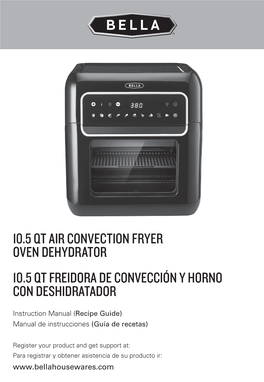 10.5 Qt Air Convection Fryer Oven Dehydrator 10.5 Qt Freidora De Convección Y Horno Con Deshidratador