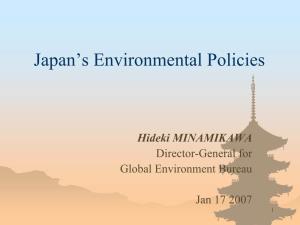 Presentation: 2007-01-17 Japan's Environmental Policies