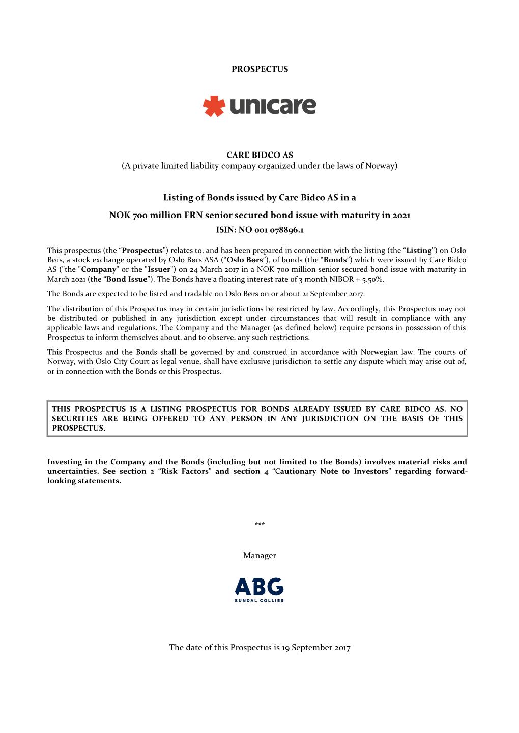 Listing of Bonds Issued by Care Bidco AS in a NOK 700 Million FRN Senior Secured Bond Issue with Maturity in 2021 ISIN: NO 001 078896.1