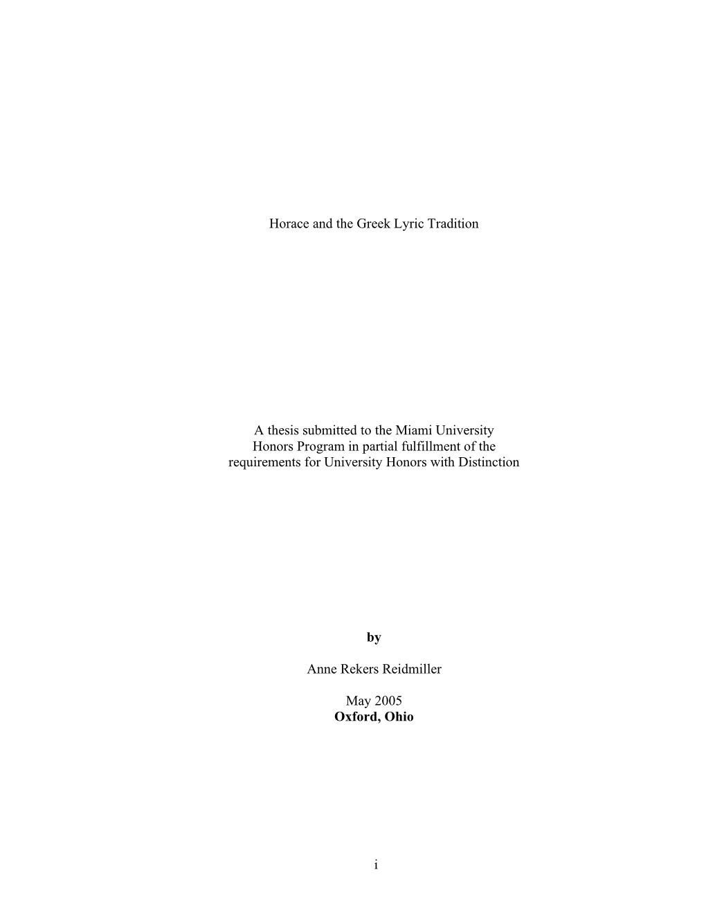 I Horace and the Greek Lyric Tradition a Thesis Submitted to the Miami University Honors Program in Partial Fulfillment Of