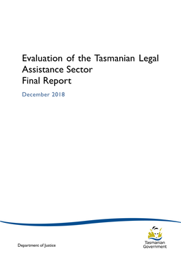 Evaluation of the Tasmanian Legal Assistance Sector Final Report December 2018