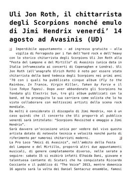 Uli Jon Roth, Il Chittarrista Degli Scorpions Nonché Emulo Di Jimi Hendrix Venerdi’ 14 Agosto Ad Avasinis (UD)