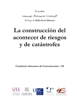 La Construcción Del Acontecer De Riesgos Y De Catástrofes Abstract