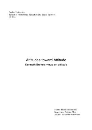 Attitudes Toward Attitude Kenneth Burke's Views on Attitude