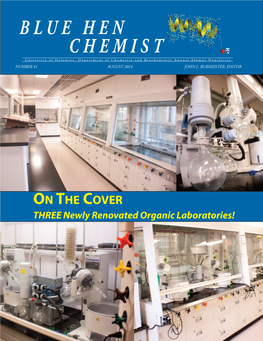 BLUE HEN CHEMIST University of Delaware, Department of Chemistry and Biochemistry Annual Alumni Newsletter Number 41 August 2014 John L