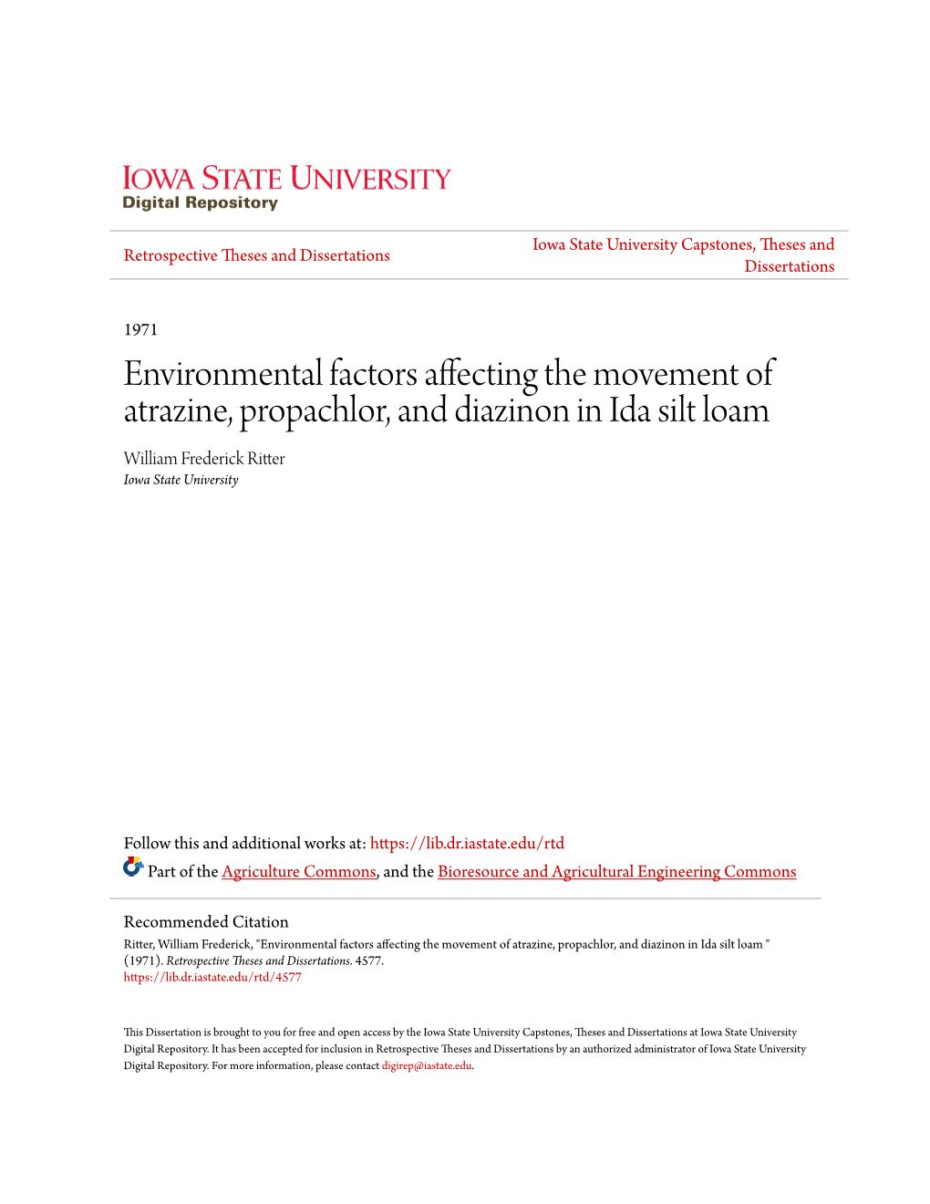 Environmental Factors Affecting the Movement of Atrazine, Propachlor, and Diazinon in Ida Silt Loam William Frederick Ritter Iowa State University