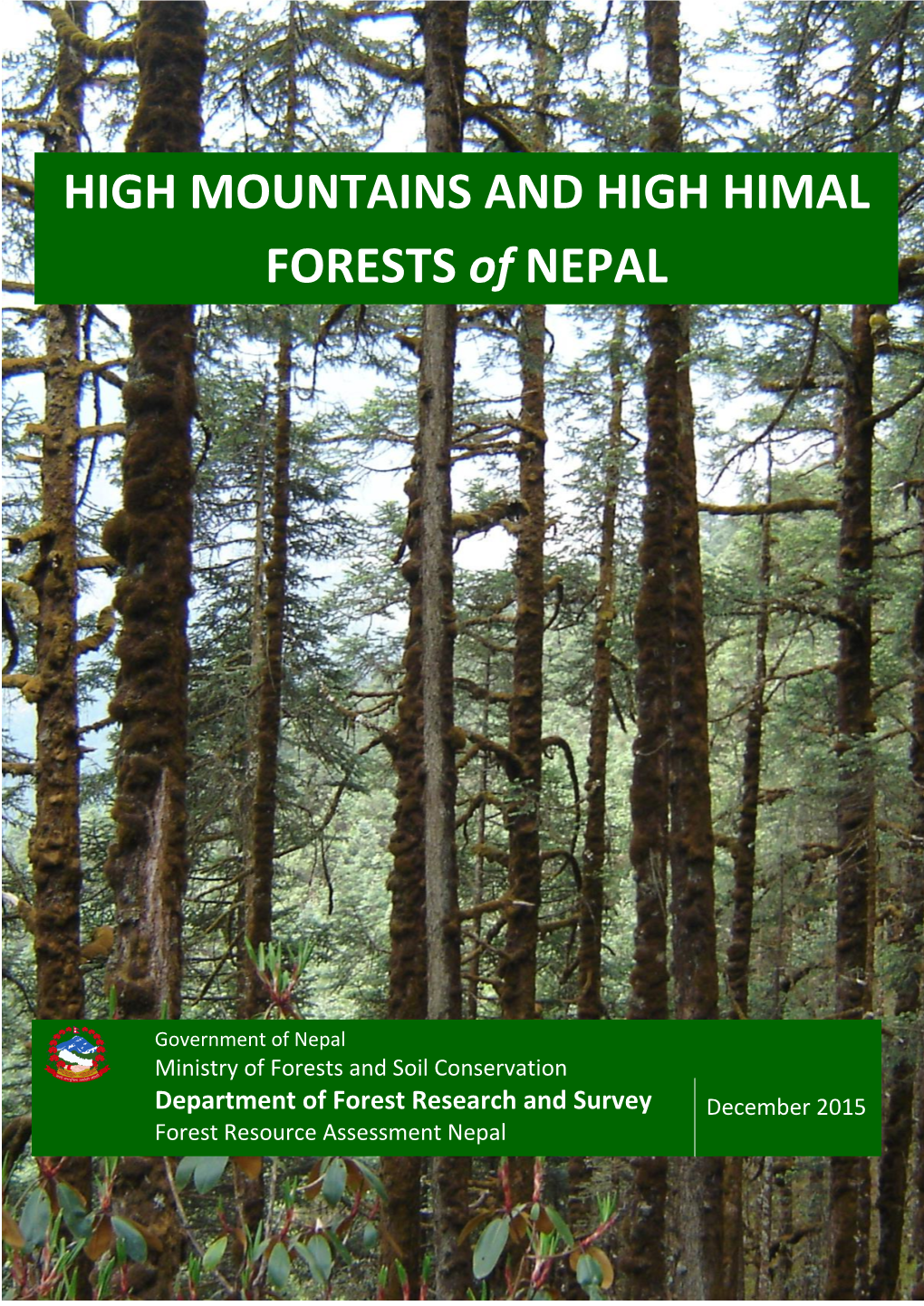 HIGH MOUNTAINS and HIGH HIMAL FORESTS of NEPAL
