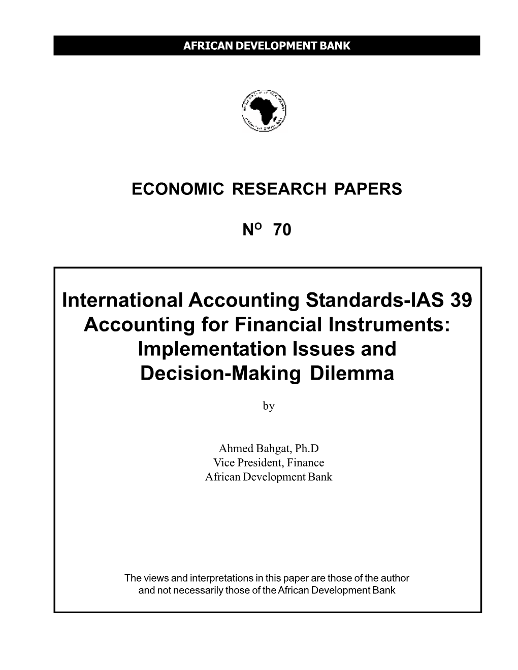 IAS 39 Accounting for Financial Instruments: Implementation Issues and Decision-Making Dilemma