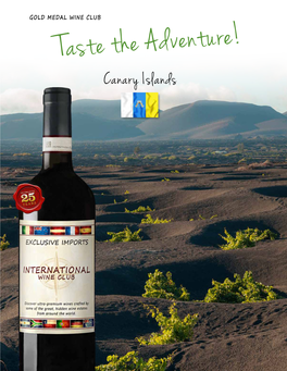 Canary Islands the CANARY ISLANDS HAVE PRODUCED TOP QUALITY WINES for CENTURIES