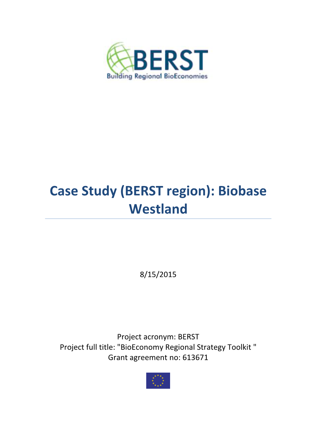 Case Study (BERST Region): Biobase Westland