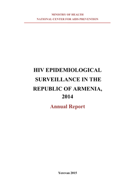 HIV EPIDEMIOLOGICAL SURVEILLANCE in the REPUBLIC of ARMENIA, 2014 Annual Report