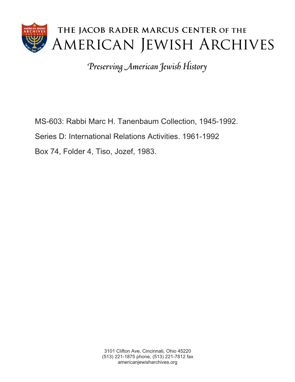 MS-603: Rabbi Marc H. Tanenbaum Collection, 1945-1992. Series D: International Relations Activities. 1961-1992 Box 74, Folder 4, Tiso, Jozef, 1983