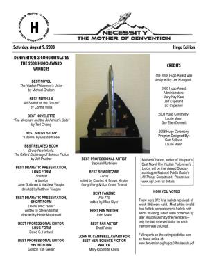DENVENTION 3 CONGRATULATES the 2008 HUGO AWARD CREDITS WINNERS the 2008 Hugo Award Was BEST NOVEL Designed by Lee Kuruganti