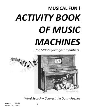 MUSICAL FUN ! ACTIVITY BOOK of MUSIC MACHINES … for MBSI’S Youngest Members