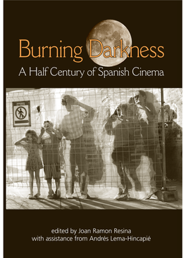 Burning Darkness a Half Century of Spanish Cinema