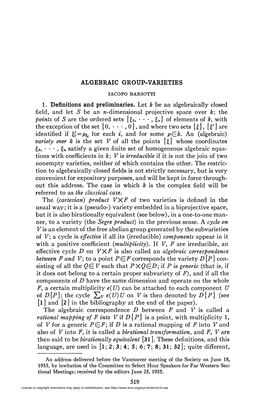 ALGEBRAIC GROUP-VARIETIES 1. Definitions and Preliminaries. Let K Be an Algebraically Closed Field, and Let S Be an W-Dimensiona