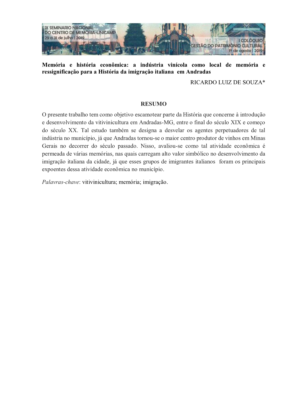 A Indústria Vinícola Como Local De Memória E Ressignificação Para a História Da Imigração Italiana Em Andradas RICARDO LUIZ DE SOUZA*