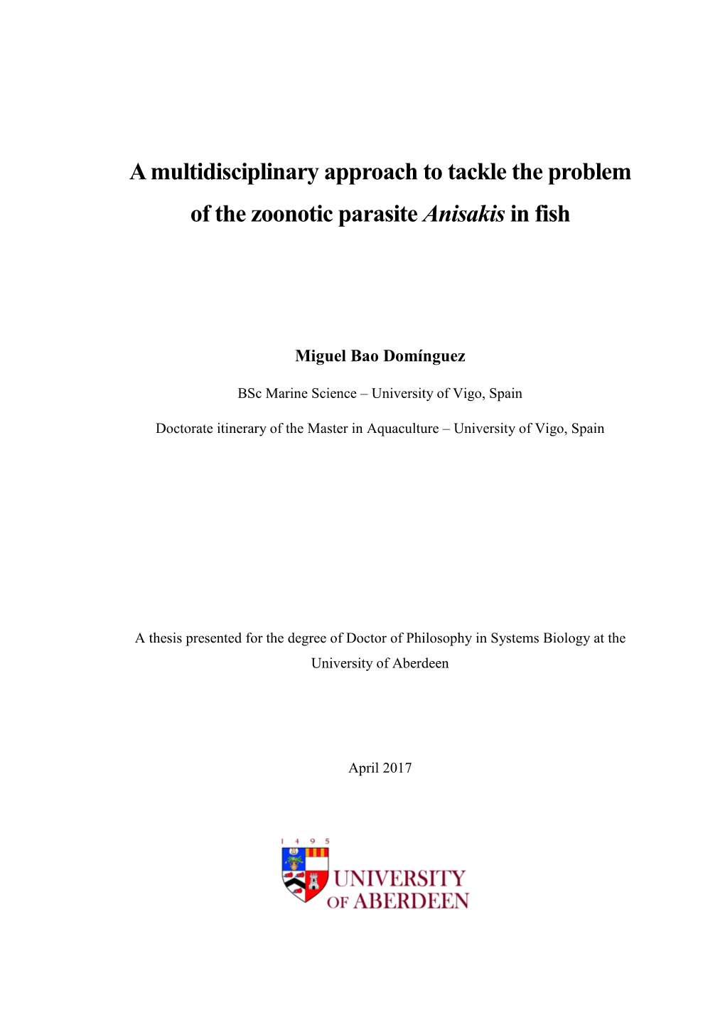 A Multidisciplinary Approach to Tackle the Problem of the Zoonotic Parasite Anisakis in Fish