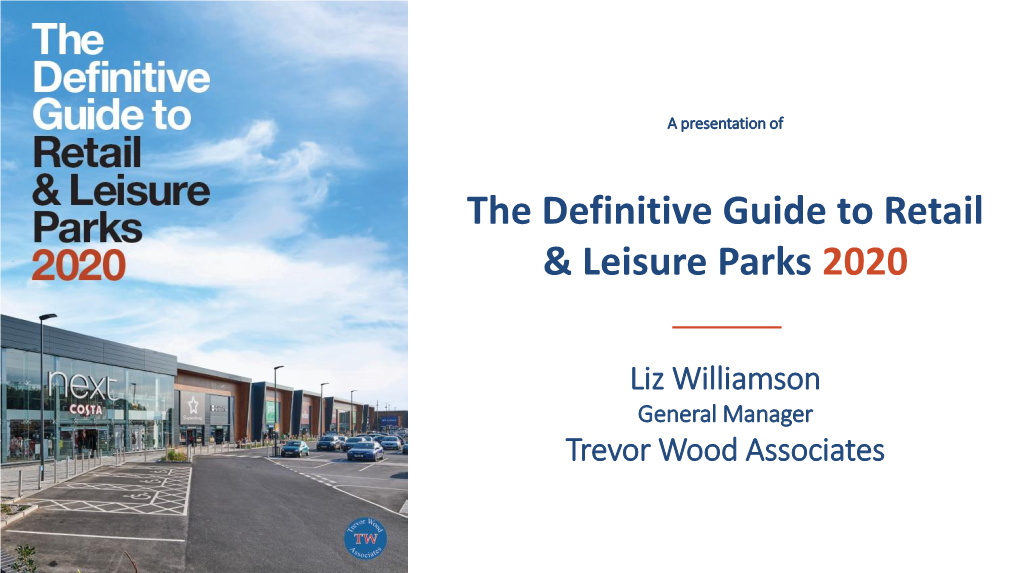 The Definitive Guide to Retail & Leisure Parks 2020