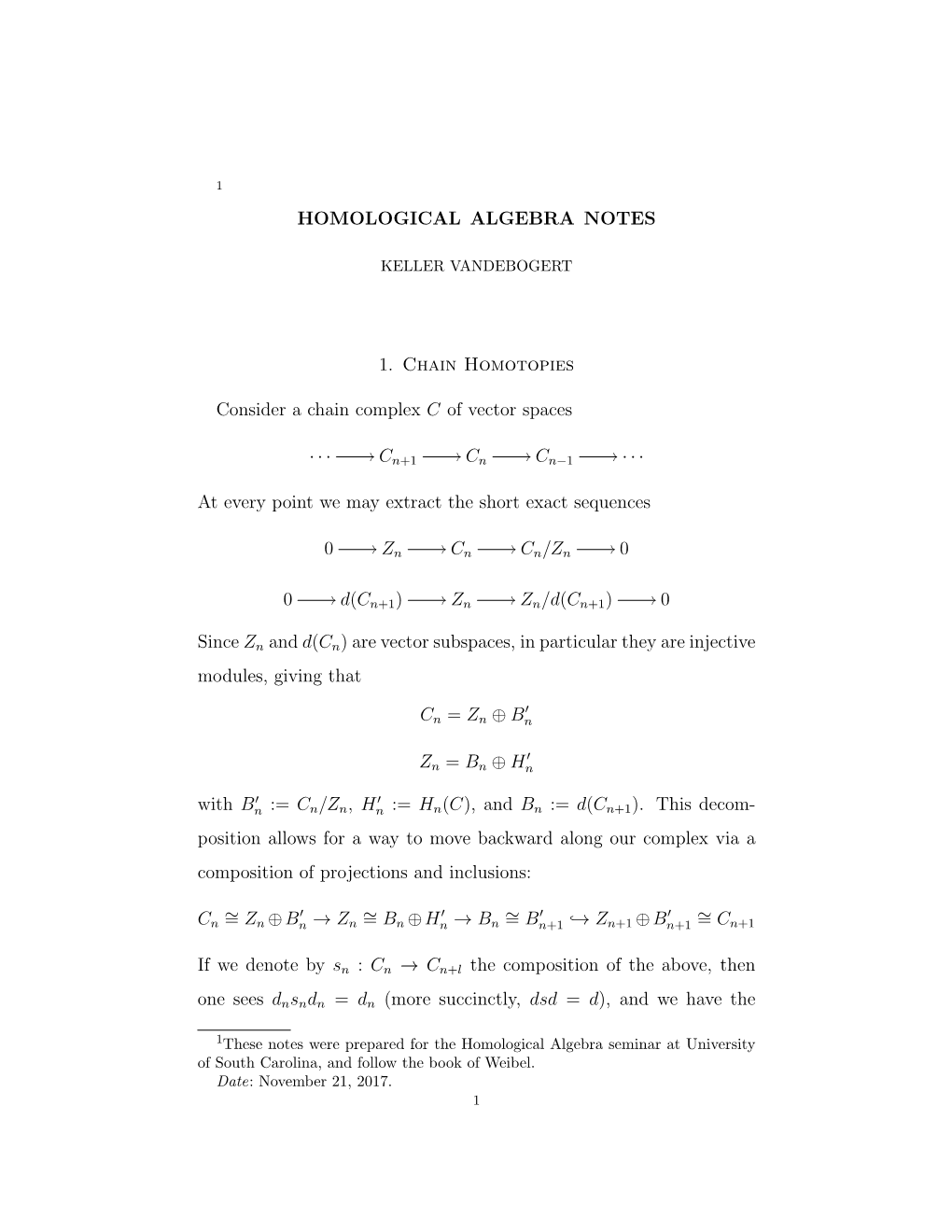 HOMOLOGICAL ALGEBRA NOTES 1. Chain Homotopies Consider A