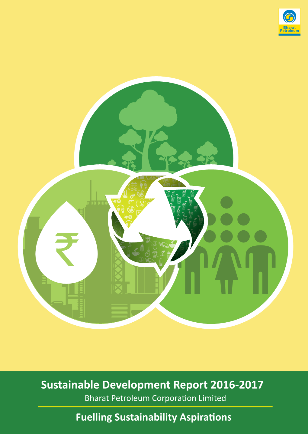 Sustainable Development Report 2016-2017 Bharat Petroleum Corpora�On Limited Fuelling Sustainability Aspira�Ons