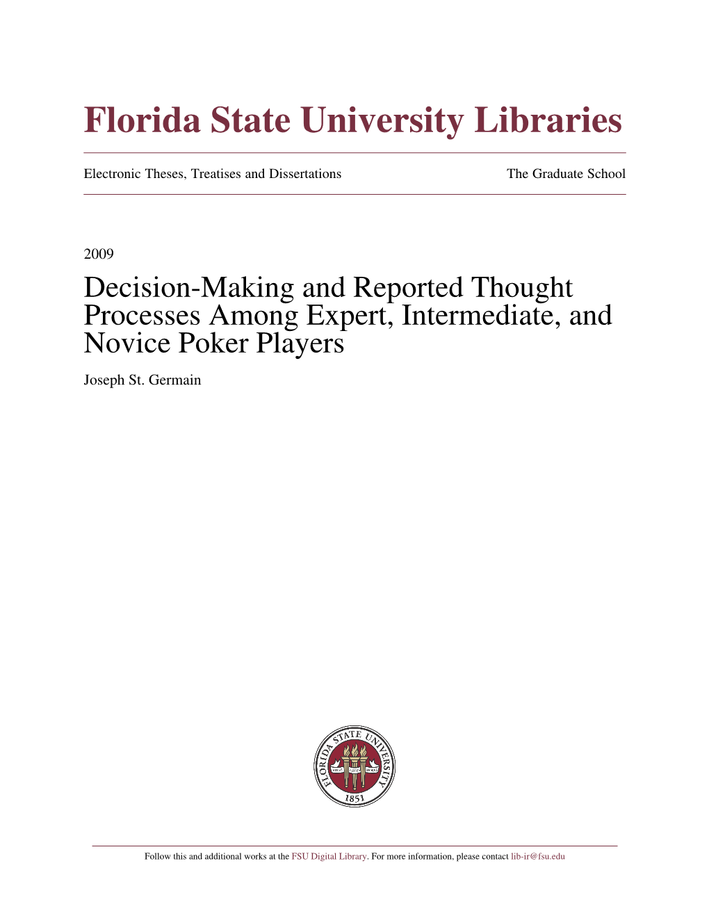Decision-Making and Reported Thought Processes Among Expert, Intermediate, and Novice Poker Players Joseph St
