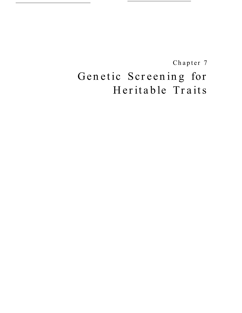 Genetic Screening for Heritable Traits Contents