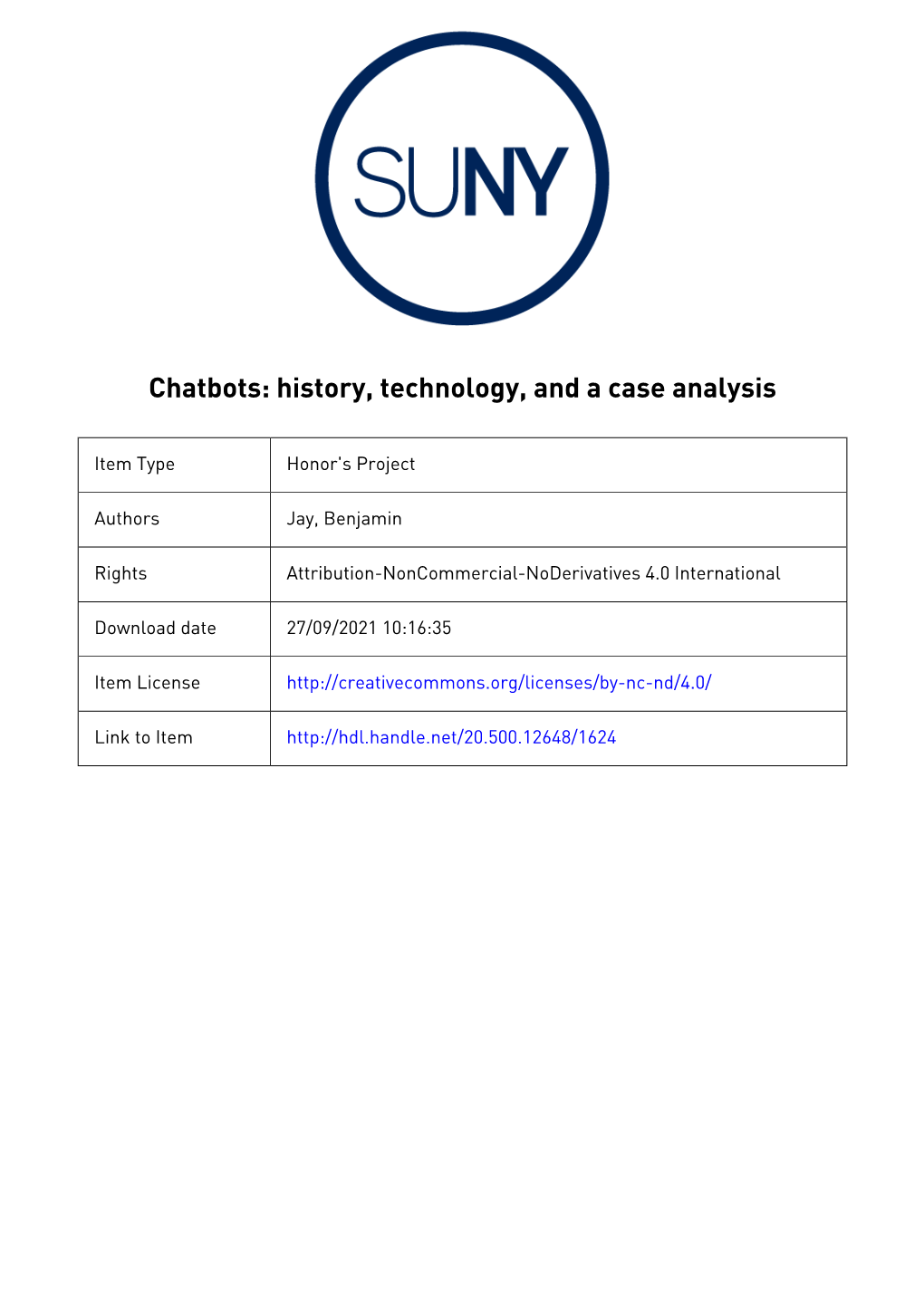 Chatbots: History, Technology, and a Case Analysis Jay 1