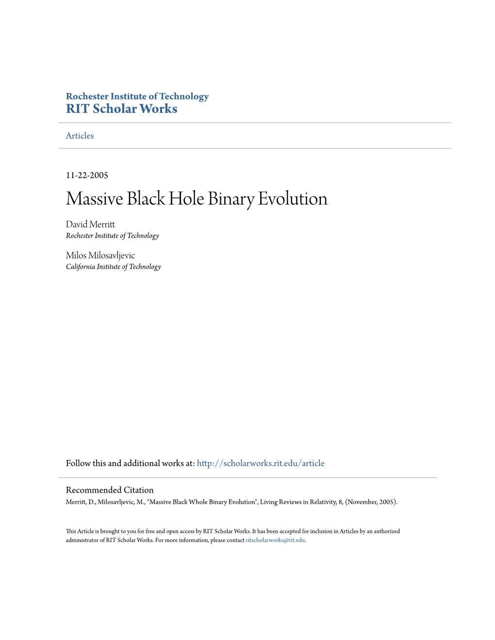 Massive Black Hole Binary Evolution David Merritt Rochester Institute of Technology