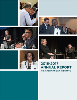 2016-2017 Annual Report the American Law Institute Annual Report 2016–2017 | 1