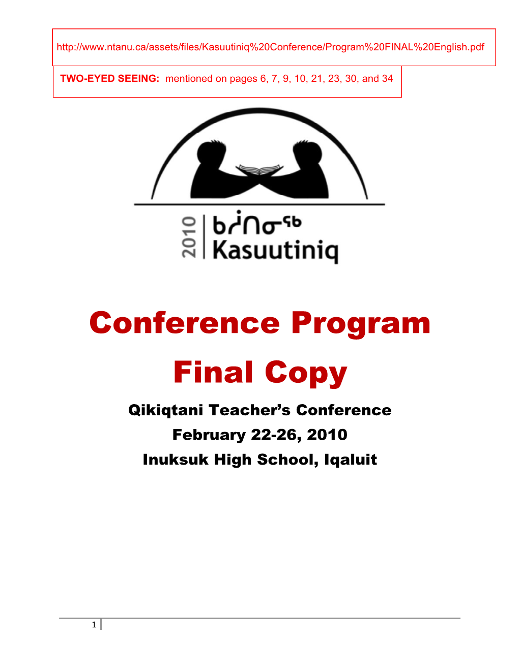 Conference Program Final Copy Qikiqtani Teacher’S Conference February 22-26, 2010 Inuksuk High School, Iqaluit