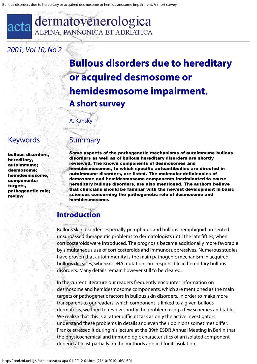 Bullous Disorders Due to Hereditary Or Acquired Desmosome Or Hemidesmosome Impairment