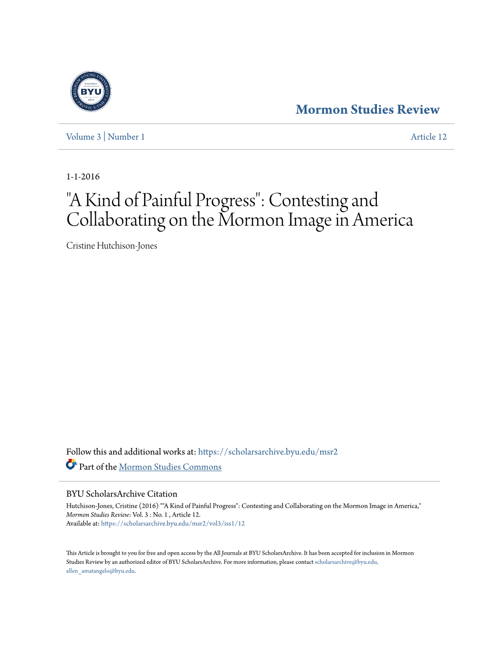 "A Kind of Painful Progress": Contesting and Collaborating on the Mormon Image in America Cristine Hutchison-Jones