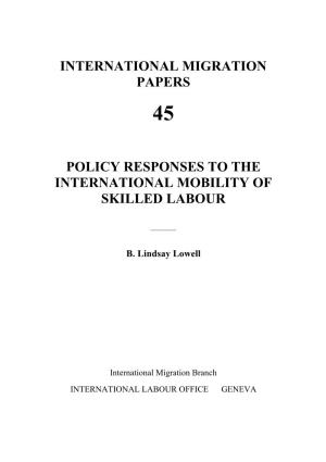 International Migration Papers Policy Responses to the International Mobility of Skilled Labour
