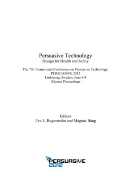 Persuasive Technology Design for Health and Safety