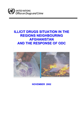 Illicit Drugs Situation in the Regions Neighbouring Afghanistan and the Response of Odc