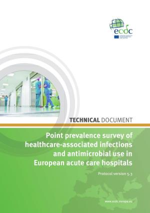 Point Prevalence Survey of Healthcare-Associated Infections and Antimicrobial Use in European Acute Care Hospitals