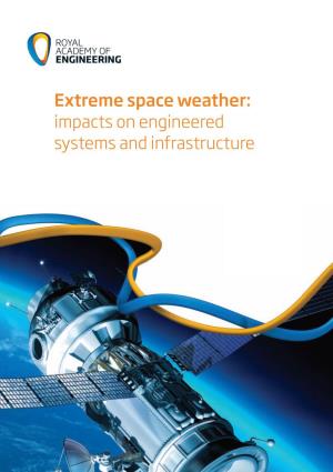 Extreme Space Weather: Impacts on Engineered Systems and Infrastructure ﻿