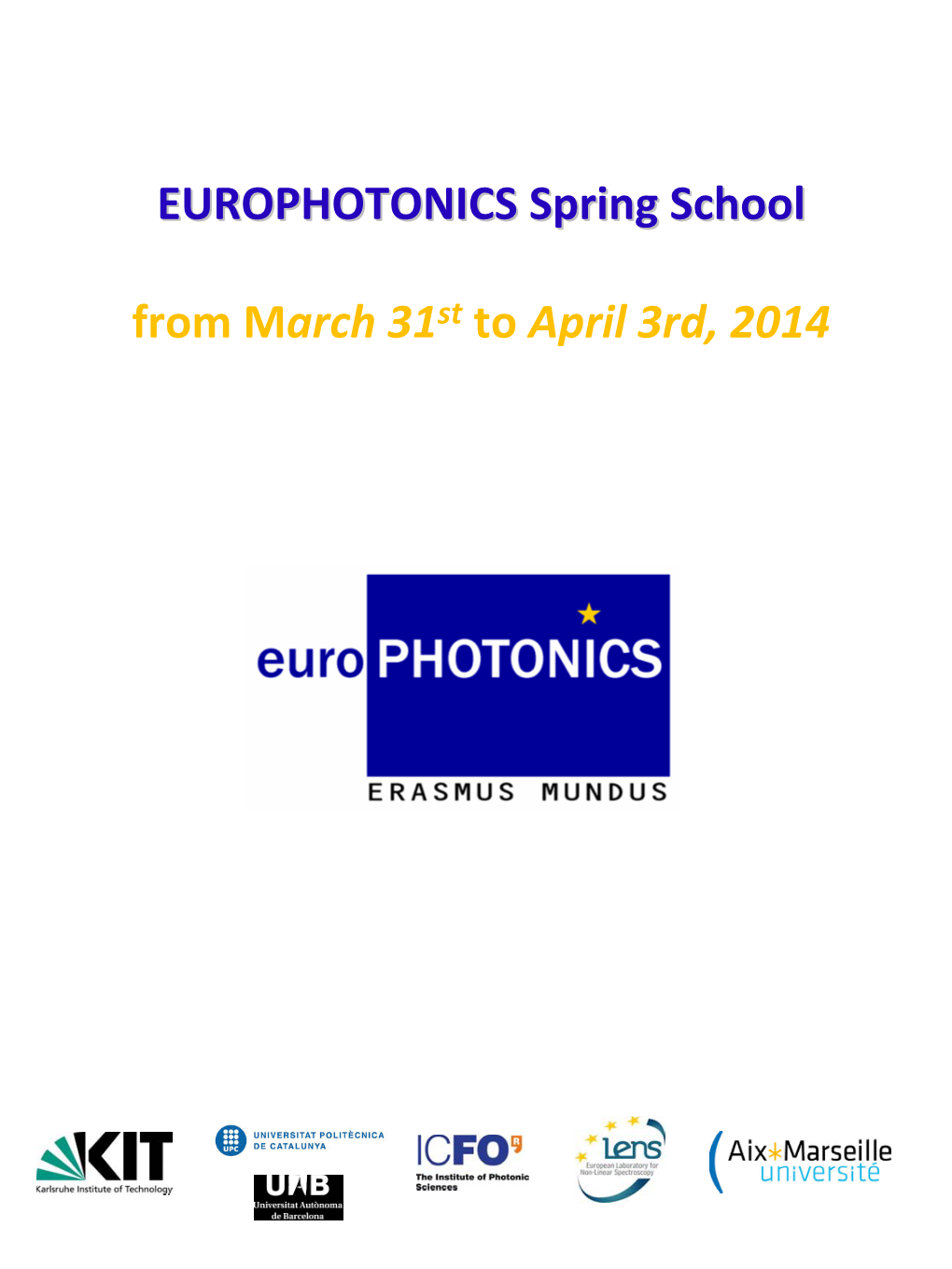 EUROPHOTONICS Spring School from March 30Th to April 1St, 2014