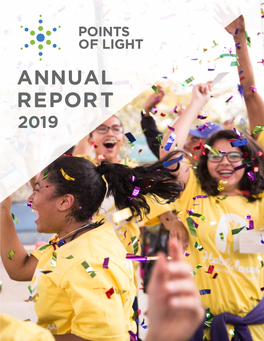 REPORT 2019 at POINTS of LIGHT, We Believe That the Most Powerful Force of Change in Our World Is the Individual — One Who Makes a Positive Difference