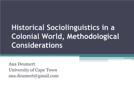 Historical Sociolinguistics in a Colonial World, Methodological Considerations