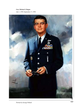 Gen. Michael J. Dugan July 1, 1990–September 17, 1990 Portrait By