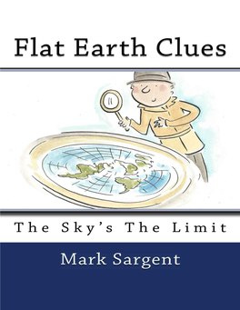 FLAT EARTH CLUES the Sky’S the Limit