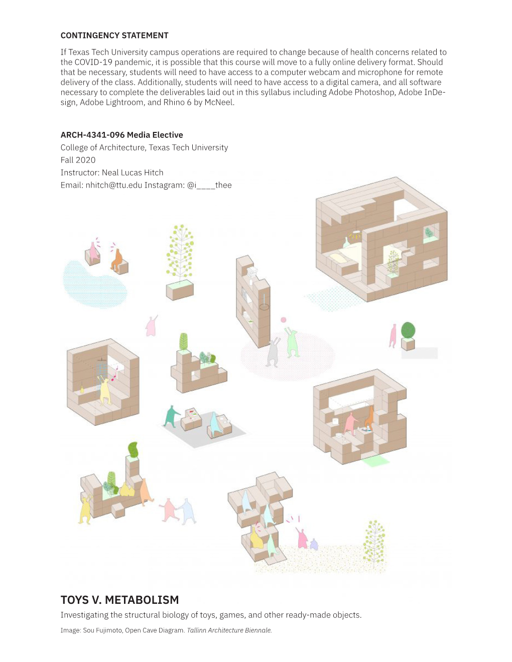 TOYS V. METABOLISM Investigating the Structural Biology of Toys, Games, and Other Ready-Made Objects