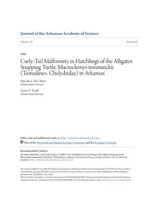 Curly-Tail Malformity in Hatchlings of the Alligator Snapping Turtle, Macroclemys Temminckii (Testudines: Chelydridae) in Arkansas Malcolm L