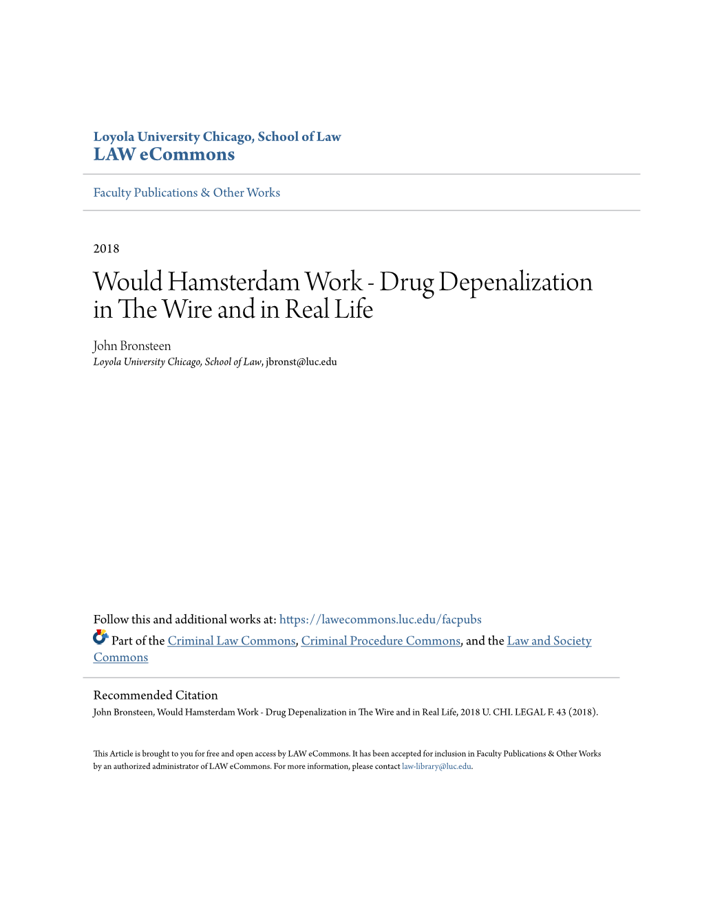 Would Hamsterdam Work - Drug Depenalization in the Irw E and in Real Life John Bronsteen Loyola University Chicago, School of Law, Jbronst@Luc.Edu